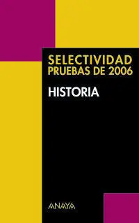Historia - Selectividad Pruebas de 2006