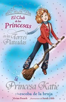 La Princesa Katie y la Escoba de la Bruja