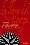 La Llave del Tiempo. 3: la Ciudad Infinita