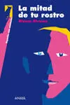 La Mitad de tu Rostro