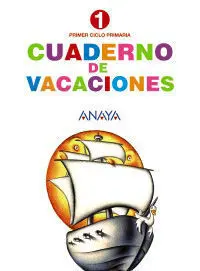Cuaderno de Vacaciones - 1º Ed. Prim.