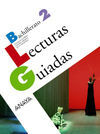 LENGUA Y LITERATURA. LECTURAS GUIADAS - 2º BACH.