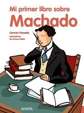 Mi Primer Libro Sobre Antonio Machado