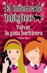 EL INTERNADO MÁGICO. 1: VELVET, LA GATA HECHICERA