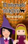 EL INTERNADO MÁGICO. 3: ABRACADABRA