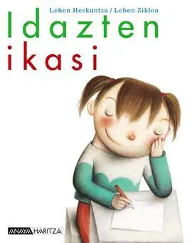 Idazten Ikasi. Lehen Zikloa - 1º Ed. Prim.