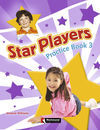 STAR PLAYERS 3. PRACTICE BOOK - 3º ED. PRIM.