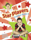 STAR PLAYERS 4. PRACTICE BOOK - 4º ED. PRIM.