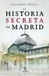 La Historia Secreta de Madrid
