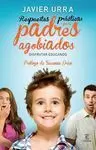 Respuestas Prácticas para Padres Agobiados