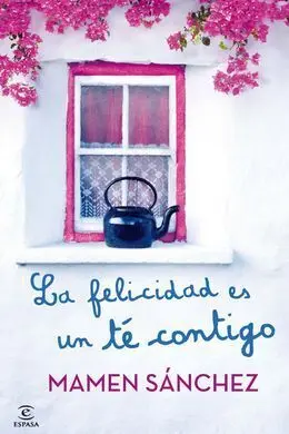 La Felicidad Es un té Contigo