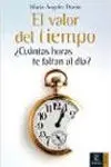 El Valor del Tiempo. ¿Cuántas Horas te Faltan Al Día?