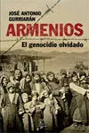 Armenios. El Genocidio Olvidado