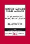 El Hombre que Murió en la Guerra / el Aguilucho