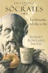 DESAYUNO CON SOCRATES. LA FILOSOFÍA DEL DÍA A DÍA