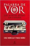 PALABRA DE VOR. LAS MAFIAS RUSAS EN ESPAÃA