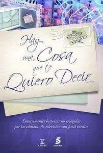 Hay una Cosa que te Quiero Decir