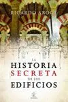 La Historia Secreta de los Edificios