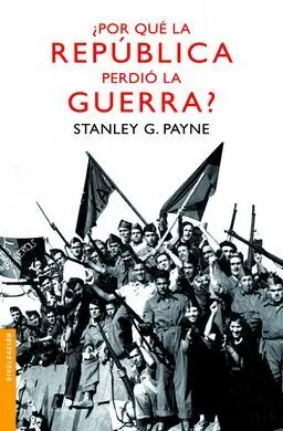¿Por qué la República Perdió la Guerra?