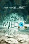 Los Caminos del Miedo