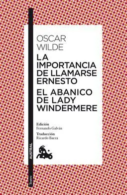 La Importancia de Llamarse Ernesto. El Abanico de Lady Windermere