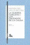 La Guerra Carlista I / los Cruzados de la Causa