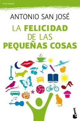 La Felicidad de las Pequeñas Cosas