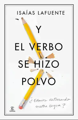 Y el Verbo se Hizo Polvo