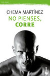 NO PIENSES, CORRE