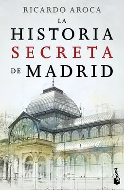 La Historia Secreta de Madrid