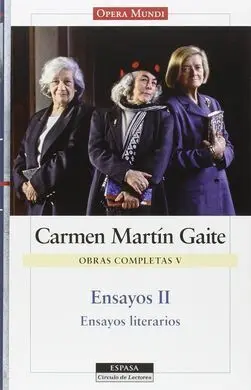 Ensayos Ii. Obras Completas de Carmen Martin Gaite