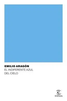 El Indiferente Azul del Cielo