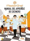 MASTERCHEF. MANUAL DEL APRENDIZ DE COCINERO