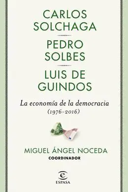 La Economia de la Democracia (1976-2016)