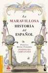 LA MARAVILLOSA HISTORIA DEL ESPAÑOL