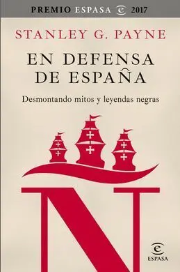 En Defensa de España: Desmontando Mitos y Leyendas Negras