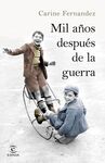 MIL AÑOS  DESPUES DE LA GUERRA