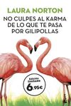 NO CULPES AL KARMA DE LO QUE TE PASA POR GILIPOLLA