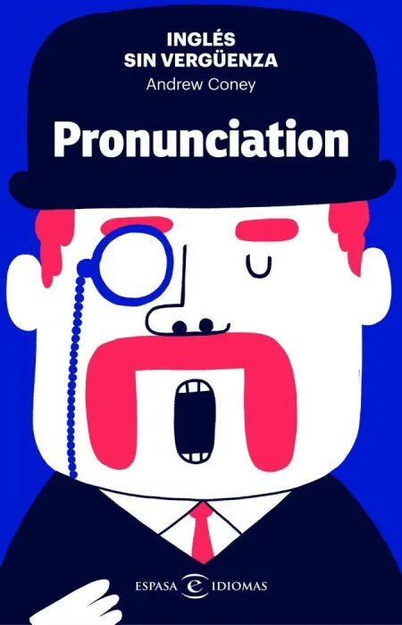Ingles sin Verguenza: Pronunciation