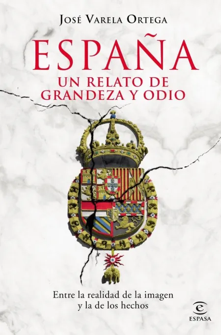 España: un Relato de Grandeza y Odio