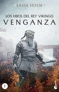 Los Hijos del Rey Vikingo. Venganza