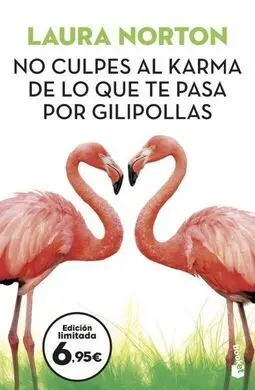No Culpes Al Karma de lo que te Pasa por Gilipollas