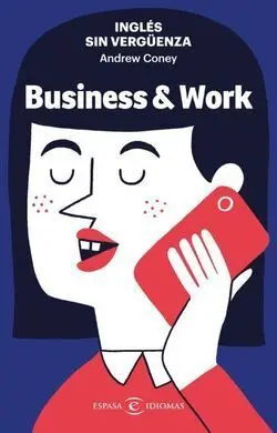 Inglés sin Vergüenza: Business & Work
