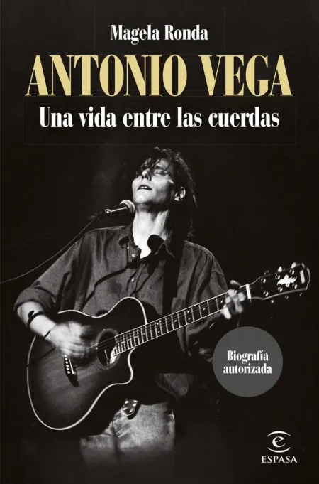 Antonio Vega. Una Vida entre las Cuerdas