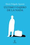 ULTIMO VIAJERO DE LA NADA