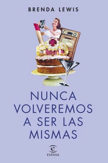 Nunca Volveremos a Ser las Mismas (Nueva Presentac
