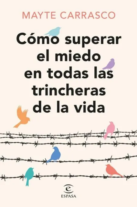 Como Superar el Miedos en Todas las Trincheras de