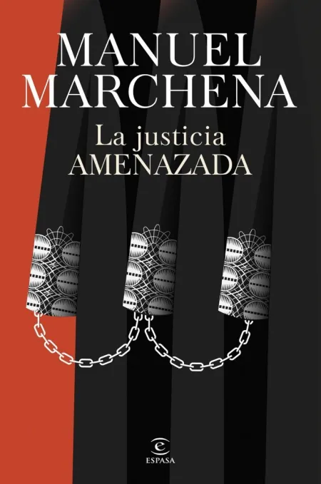 La Justicia Amenazada. Retos del Derecho en una Sociedad en Conflicto