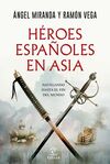 HÉROES ESPAÑOLES EN ASIA