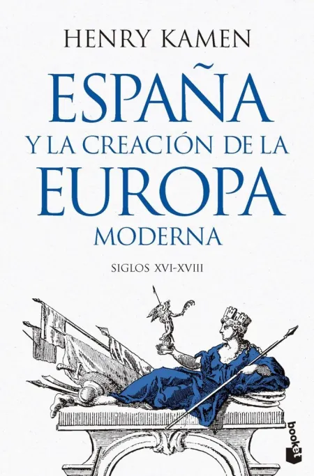 España y la Creacion de la Europa Moderna